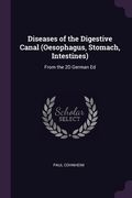 Diseases of the Digestive Canal (Oesophagus, Stomach, Intestines): From the 2D German Ed (en Inglés)