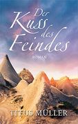 Der Kuss des Feindes: Roman (en Alemán)