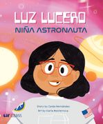Luz Lucero, Niña Astronauta (en Inglés)