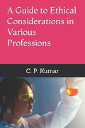 A Guide to Ethical Considerations in Various Professions (en Inglés)