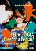 Pedagogía ¿enseñar a pensar? (in Spanish)