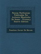Poesias Posthumas: Publicadas Por Antonio Moutinho de Sousa (en Portugués)