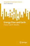 Energy Flow and Earth: How Earth Works (en Inglés)