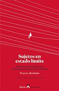 Sujetos en Estado Límite. Seminario Internacional de Psicopatología y Psicoanálisis