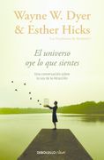 El universo oye lo que sientes