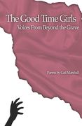 The Good Time Girls: Voices from Beyond the Grave (en Inglés)