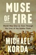 Muse of Fire: World War I as Seen Through the Lives of the Soldier Poets (en Inglés)