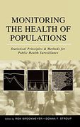Monitoring the Health of Populations: Statistical Principles and Methods for Public Health Surveillance 