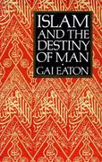 islam and the destiny of man