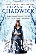 The Winter Crown: A Novel of Eleanor of Aquitaine (en Inglés)