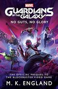 Marvel'S Guardians of the Galaxy: No Guts, no Glory (en Inglés)