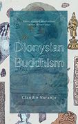 Dionysian Buddhism: Guided Interpersonal Meditations in the Three Yanas (en Inglés)