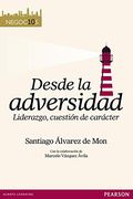Desde la Adversidad: Liderazgo, Cuestion de Caracter