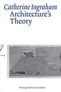 Architecture’S Theory (Writing Architecture) 