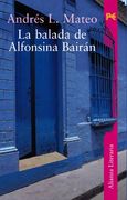La balada de Alfonsina Bairán (Alianza Literaria (Al))