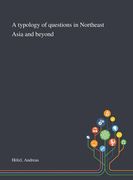 A Typology of Questions in Northeast Asia and Beyond (en Inglés)
