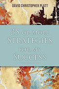 35 or More Strategies for my Success (en Inglés)