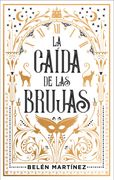LA CAÍDA DE LAS BRUJAS (in Spanish)