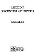 Lexicon Recentis Latinitatis (I-Ii) (en Latin)