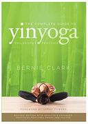 The Complete Guide to yin Yoga: The Philosophy and Practice of yin Yoga (en Inglés)