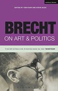 Brecht on art & Politics (Brecht's Plays, Poetry and Prose) (en Anglais)