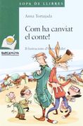Com ha canviat el conte! (Llibres Infantils I Juvenils - Sopa De Llibres. Sèrie Verda) (en Catalán)
