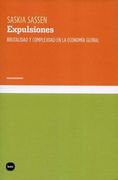Expulsiones. Brutalidad y Complejidad en la Economia Global