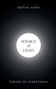Source of Light: Theory of Everything (en Inglés)