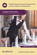 Sistemas de Aprovisionamiento y Mise en Place en el Restaurante. Hotr0608 - Servicios de Restaurante