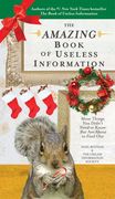 The Amazing Book of Useless Information: More Things you Didn't Need to Know but are About to Find out (en Inglés)