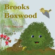 Brooks Boxwood: An ABC Botany Book (en Inglés)