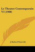 Le Theatre Contemporain V2 (1908) (en Francés)