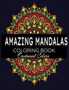Amazing Mandalas: Adult Coloring Books Mandalas To Color With Pencils, Colors:100 Detailed Mandalas for Relaxation and Stress Relief (en Inglés)