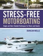 Stress-Free Motorboating: Single and Short-Handed Techniques (en Inglés)