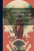 Hymns of Joy, and Songs of Faith (en Inglés)