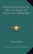 a contribution to the critique of political economy