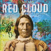 Red Cloud: A Lakota Story of War and Surrender