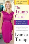 The Trump Card: Playing to win in Work and Life (en Inglés)