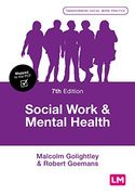 Social Work and Mental Health (Transforming Social Work Practice Series) (en Inglés)