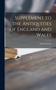 Supplement to the Antiquities of England and Wales (en Inglés)