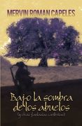 Bajo la Sombra de los Abuelos: (y Otras Fantasias Caribenas)
