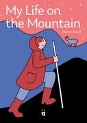 My Life on the Mountain: Living with Goats and Cows on an Alpine Farm (en Inglés)