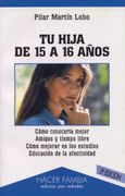 Tu Hija de 15 a 16 Años (Hacer Familia)