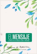 Biblia El Mensaje (Tapa dura, Verde Floral). La Biblia en un lenguaje claro y profundo