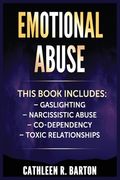 Emotional Abuse: Gaslighting, Narcissistic Abuse, Co-Dependency, Toxic Relationships (en Inglés)