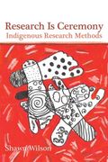 Research is Ceremony: Indigenous Research Methods 
