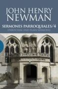 Sermones Parroquiales / 4: (Parochial and Plain Sermons) (Ensayo)