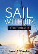 Sail with Jim: The Dream (en Inglés)