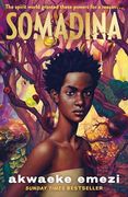 Somadina: An Epic ya Fantasy From Sunday Times Bestselling Author Akwaeke Emezi (en Inglés)