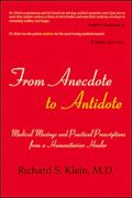 From Anecdote to Antidote: Medical Musings and Practical Prescriptions from a Humanitarian Healer (en Inglés)